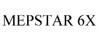 MEPSTAR 6X