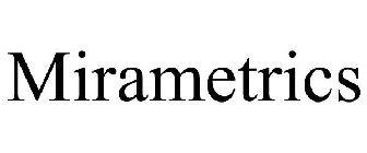 MIRAMETRICS