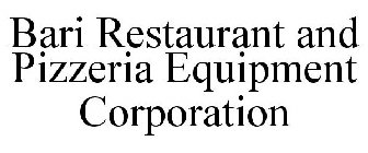 BARI RESTAURANT AND PIZZERIA EQUIPMENT CORPORATION