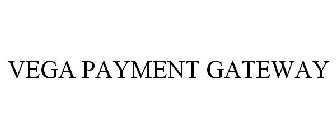 VEGA PAYMENT GATEWAY