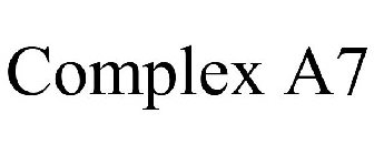 COMPLEX A7