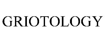 GRIOTOLOGY