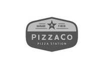 GARAGE FIRED PIZZACO PIZZA STATION