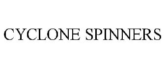 CYCLONE SPINNERS