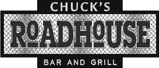 CHUCK'S ROADHOUSE BAR AND GRILL