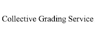 COLLECTIVE GRADING SERVICE