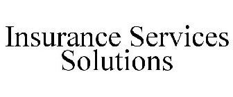 INSURANCE SERVICES SOLUTIONS