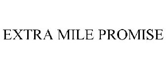 EXTRA MILE PROMISE