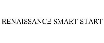 RENAISSANCE SMART START