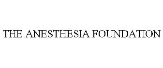 THE ANESTHESIA FOUNDATION
