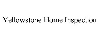 YELLOWSTONE HOME INSPECTION
