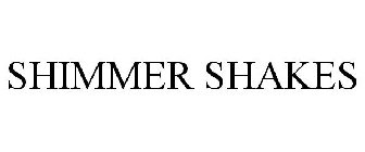 SHIMMER SHAKES