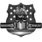 SMOKING SHIELDS