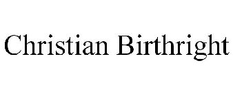 CHRISTIAN BIRTHRIGHT