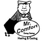 MR. COMFORT ENERGY SAVINGS HEATING & COOLING