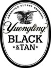 AMERICA'S OLDEST BREWERY SINCE 1829 YUENGLING BLACK & TAN