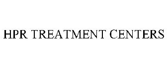 HPR TREATMENT CENTERS