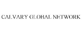 CALVARY GLOBAL NETWORK