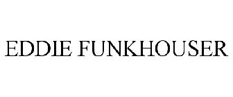 EDDIE FUNKHOUSER