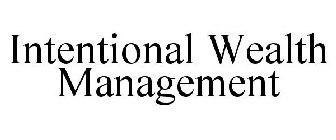 INTENTIONAL WEALTH MANAGEMENT