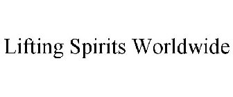 LIFTING SPIRITS WORLDWIDE