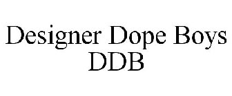 DESIGNER DOPE BOYS DDB