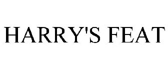 HARRY'S FEAT