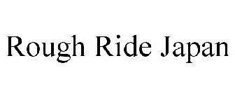 ROUGH RIDE JAPAN