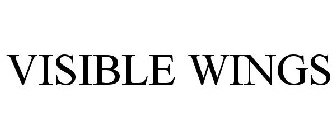 VISIBLE WINGS