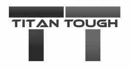 TT TITAN TOUGH