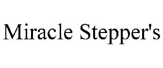 MIRACLE STEPPER'S