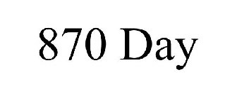 870 DAY