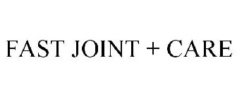 FAST JOINT + CARE