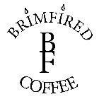 BRIMFIRED COFFEE BF