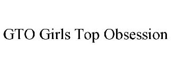 GTO GIRLS TOP OBSESSION