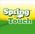 SPRING TOUCH