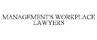 MANAGEMENT'S WORKPLACE LAWYERS