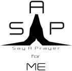SAP SAY A PRAYER FOR ME
