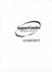 SUPERCOOLER TECHNOLOGIES POWERED