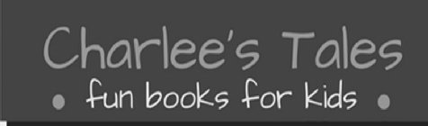 CHARLEE'S TALES FUN BOOKS FOR KIDS