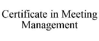 CERTIFICATE IN MEETING MANAGEMENT
