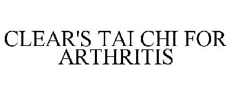 CLEAR'S TAI CHI FOR ARTHRITIS