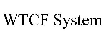 WTCF SYSTEM