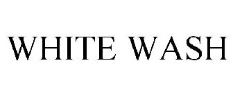 WHITE WASH