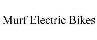 MURF ELECTRIC BIKES