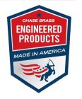 CHASE BRASS ENGINEERED PRODUCTS MADE INAMERICA