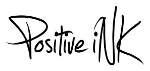 POSITIVE INK