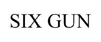 SIX GUN
