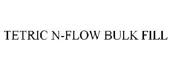 TETRIC N-FLOW BULK FILL