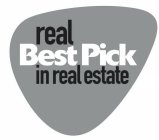 REAL BEST PICK IN REAL ESTATE
